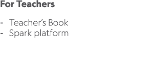 For Teachers Teacher’s Book Spark platform 