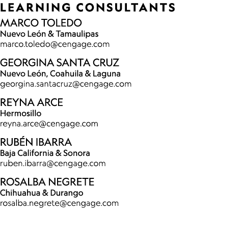  LEARNING CONSULTANTS MARCO TOLEDO Nuevo Le n & Tamaulipas marco.toledo@cengage.com GEORGINA SANTA CRUZ Nuevo Le n, C...