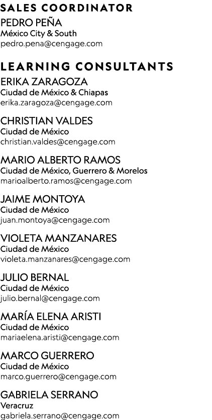 ﻿SALES COORDINATOR PEDRO PE A M xico City & South pedro.pena@cengage.com LEARNING CONSULTANTS ERIKA ZARAGOZA Ciudad d...