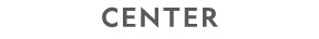 CENTER