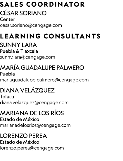 ﻿SALES COORDINATOR C SAR SORIANO Center cesar.soriano@cengage.com LEARNING CONSULTANTS Sunny Lara Puebla & Tlaxcala s...