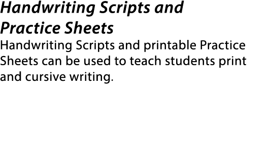 Handwriting Scripts and Practice Sheets Handwriting Scripts and printable Practice Sheets can be used to teach studen...