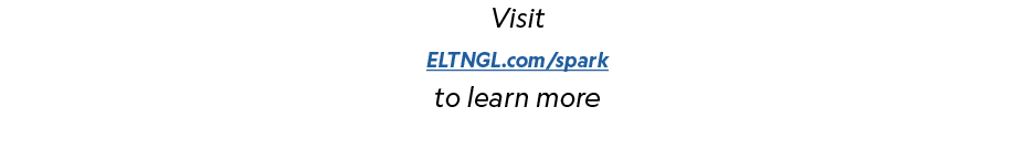 Visit ELTNGL.com/spark to learn more
