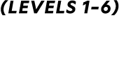 (Levels 1–6)